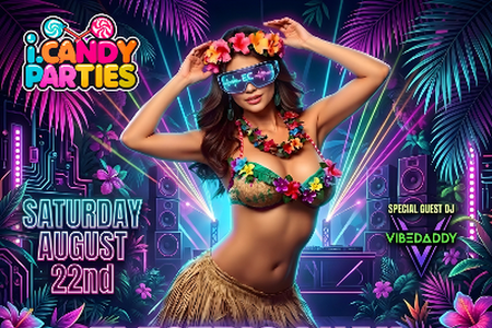 I.CANDY PARTIES @COLETTE HOUSTON, SATURDAY, AUGUST 22ND, "ELECTRIC LUAU"