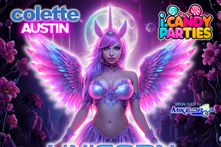 I.CANDY PARTIES AT COLETTE AUSTIN, TX., SATURDAY FEBRUARY 21ST, "UNICORN UTOPIA"