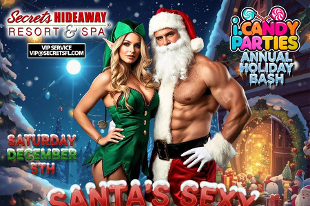 I.CANDY @SECRETS HIDEAWAY, ANNUAL HOLIDAY BASH! DECEMBER 3RD-6TH