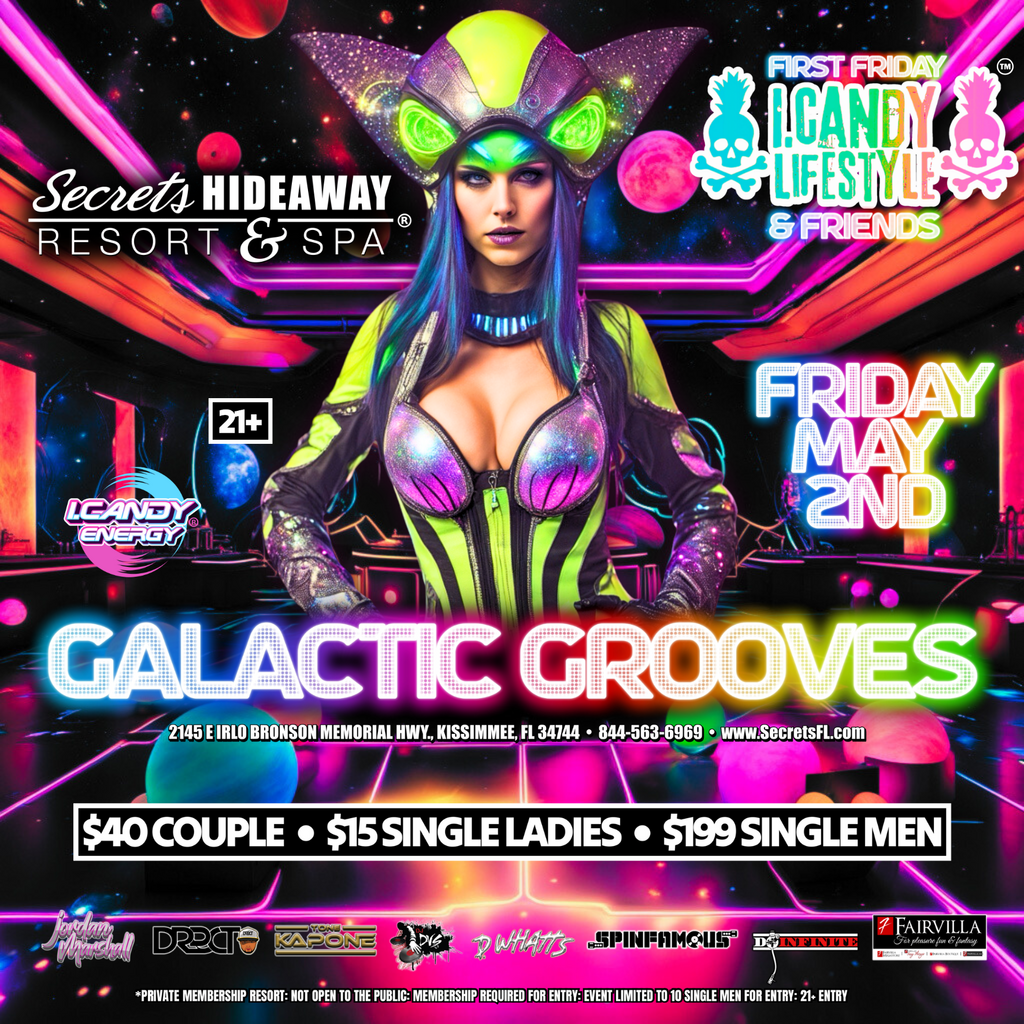 i.Candy Parties @Secrets Hideaway, First Friday, Friday, May 2nd, "Galactic Grooves"