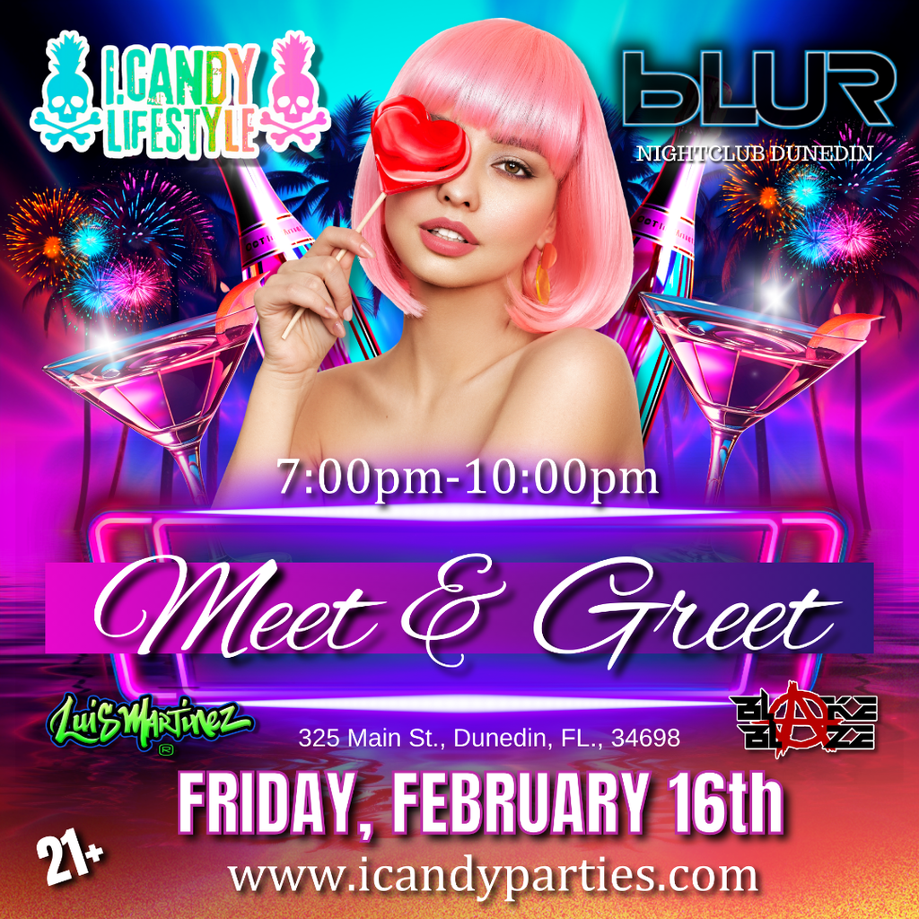 i.Candy FREE Meet & Greet @Blur Nightclub in Dunedin, FL., February 16th