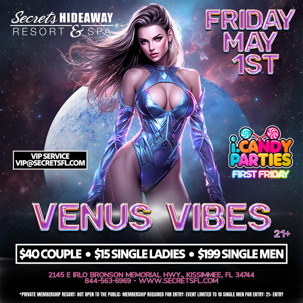 i.Candy Parties @Secrets Hideaway, Friday May 1st "Venus Vibes"